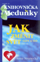 Jak změnit svět tady a teď