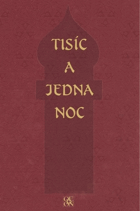 Tisíc a jedna noc I - III