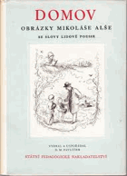 Domov - obrázky Mikoláše Alše se slovy lidové posie