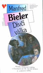 Dívčí válka. Osudy německé rodiny v Čechách od 30. let do konce 2. světové války
