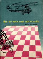 Nad šachovnicemi celého světa. Vyprávění zasloužilého mistra sportu