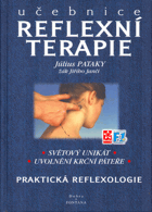 Učebnice reflexní terapie - skutečný návrat k přírodě je možný pouze skrze bosá chodidla ...
