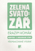 Zelená svatozář - kapitoly z ekologické etiky