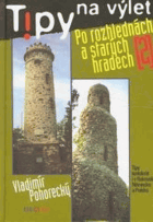 Tipy na výlet po rozhlednách a starých hradech II