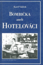 Bombička aneb Hotelováci