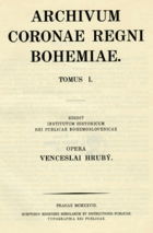 Archivum Coronae regni Bohemiae. Tomus 1. Inde ab A. MLXXXVI. usque ad A. MCCCXVI LATINSKY!!!