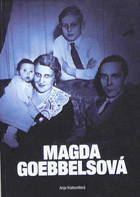 Magda Goebbelsová - nástin jednoho života