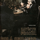Zavěste, prosím, opět volá Semafor