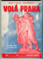 Volá Praha - reportáž z míst, kde končila válka.