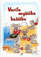 Vařila myšička kašičku