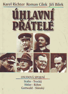 Úhlavní přátelé - osudová spojení - Stalin-Trockij, Hitler-Röhm, Gottwald-Slánský