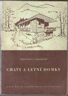 Chaty a letní domky - určeno stavebníkům chat a techn. referentům