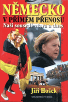 Německo v přímém přenosu - naši sousedé včera a dnes