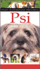 PSI Plemena, výcvik, zdravotní péče, chování, historie