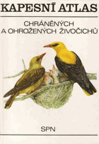 Kapesní atlas chráněných a ohrožených živočichů 3. pomocná kniha pro biologické ...