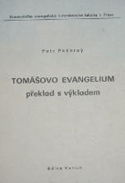 Tomášovo evangelium Překlad s výkladem Skriptum pro stud. účely Komenského evangelické ...