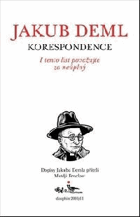 I tento list považujte za neúplný - dopisy Jakuba Demla příteli Matěji Fenclovi
