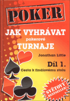 Jak vyhrávat pokerové turnaje. Díl 1, Cesta k finálovému stolu