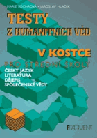 Testy z humanitních věd Literatura, český jazyk, dějepis, společenské vědy