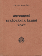 Autogenní svařování a řezání kovů