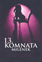 13. komnata milenek - nevěra v přímém přenosu, aneb, Když láska bolí