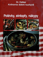 Polévky, eintopfy, nákypy