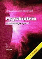 Psychiatrie - minimum pro praxi