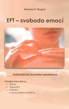 EFT - svoboda emocí - jednoduchá technika sebeléčení
