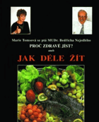 Proč zdravě jíst? aneb Jak déle žít