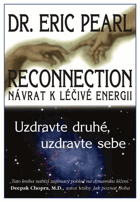 Reconnection - návrat k léčivé energii - uzdravte druhé, uzdravte sebe