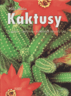 Kaktusy - pěstování a ošetřování v jednotlivých měsících roku