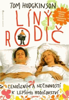 Líný rodič - lenošením a nečinností k lepšímu rodičovství