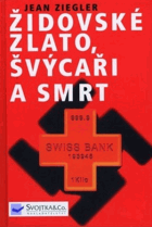 Židovské zlato, Švýcaři a smrt