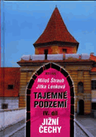 Tajemné podzemí 4 Jižní Čechy