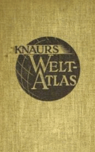 Knaurs Welt-Atlas - 40 farbige Haupt- und Nebenkarten und 90 statistische und Spezialkarten, ...