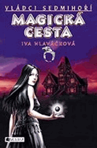 Magická cesta - Vládci Sedmihoří