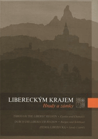 Libereckým krajem, Hrady a zámky - Through the Liberec Region. Castles and chateaux - Durch die ...