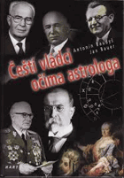 Čeští vládci očima astrologa