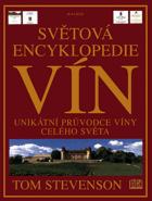 Světová encyklopedie vín Unikátní průvodce víny celého světa
