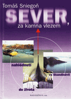 Sever, za kamna vlezem - nahlédnutí do života ve Skandinávii