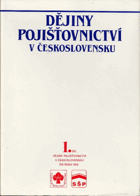 Dějiny pojišťovnictví v Československu I
