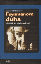 Feynmanova duha - hledání krásy ve fyzice a v životě