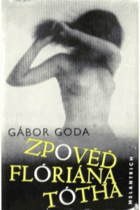 Zpověď Flóriána Tótha
