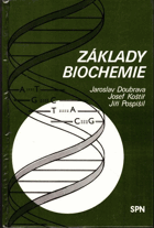Základy biochemie Studijní příručka pro posluchače fakult připravující učitele
