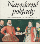 Navrácené poklady. Restitutio in integrum