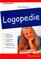 Logopedie - narušení komunikační schopnosti, logopedická prevence, logopedická intervence v ...