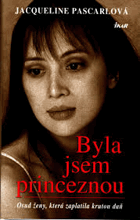 Byla jsem princeznou - osud ženy, která zaplatila krutou daň