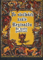 Ve službách krále Reginalda - do hradu Goblinů