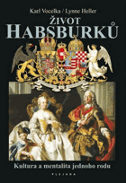 Soukromý svět Habsburků - život a všední dny jednoho rodu