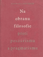 Na obranu filosofie proti positivismu a pragmatismu